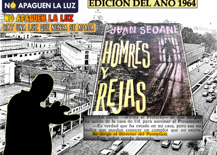 Hombres y rejas de Juan Seoane: el Panóptico, la pena de muerte y más